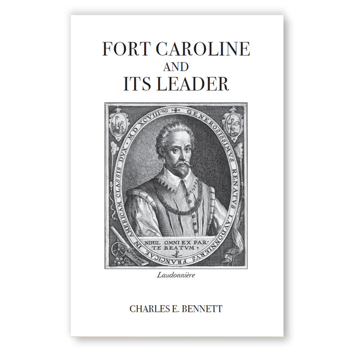 Fort Caroline and Its Leader
