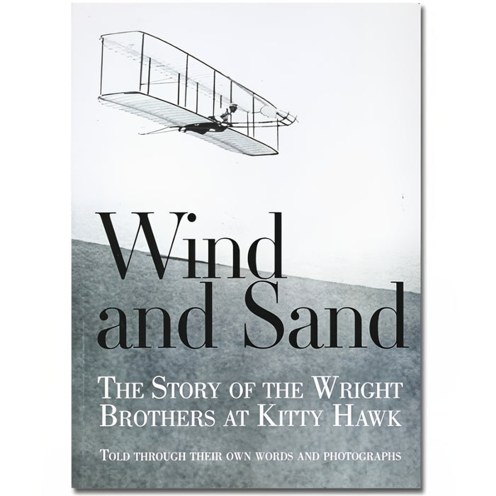 Wind and Sand:  The Story of the Wright Brothers at Kitty Hawk