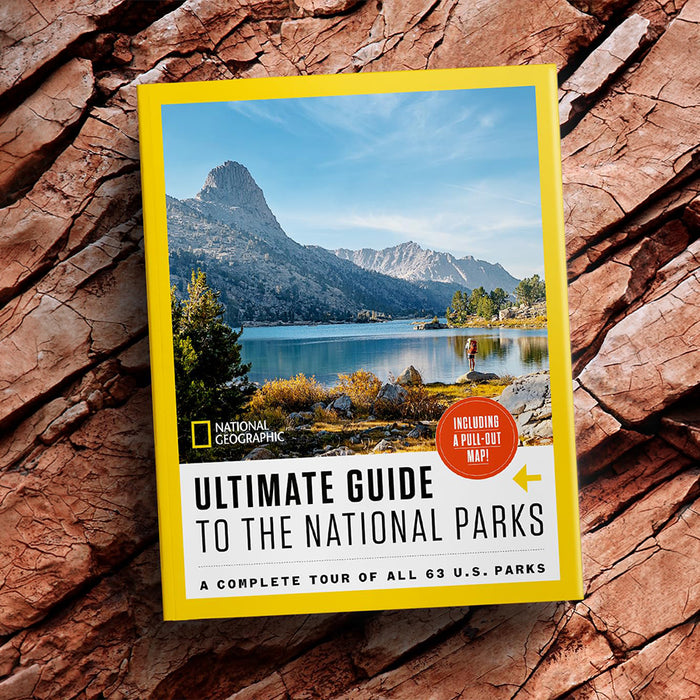 National Geographic Ultimate Guide to the National Parks: A Complete Tour of All 63 U.S. Parks