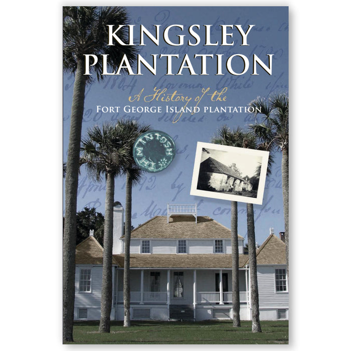 Kingsley Plantation History of the Fort George Island Plantation